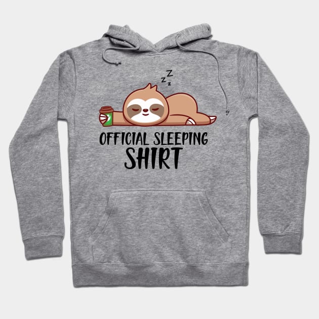 Sloth - Officially Sleeping Shirt Hoodie by KC Happy Shop